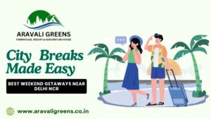 Weekend Getaways near Gurgaon